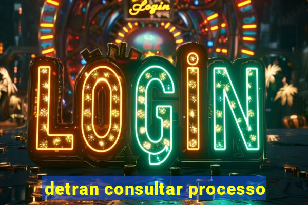 detran consultar processo